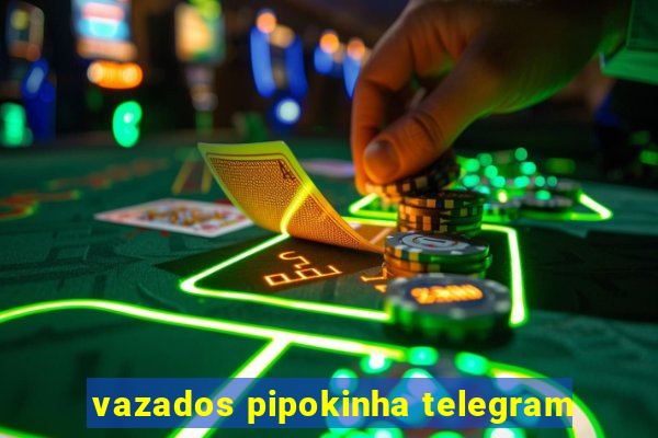 vazados pipokinha telegram